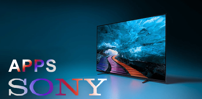 Sony Smart TV’ye Uygulamalar Nasıl Eklenir?